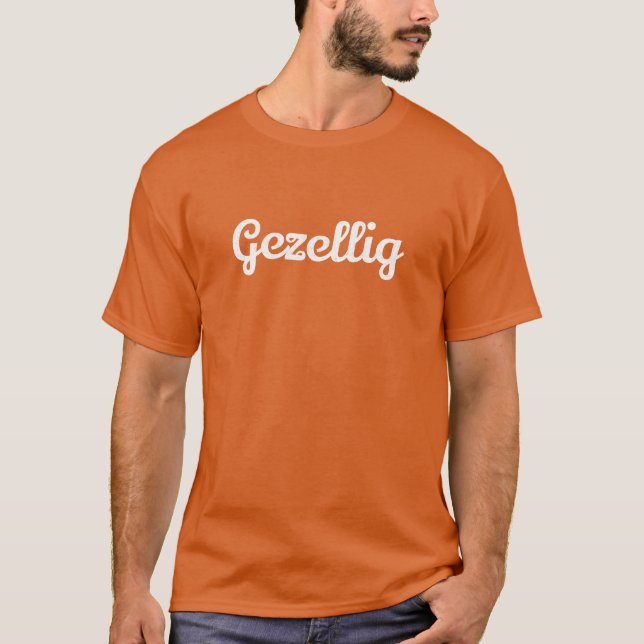 Gezellig on a T-Shirt (Front)