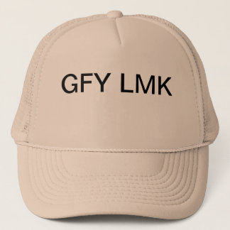 GFY LMK TRUCKER HAT