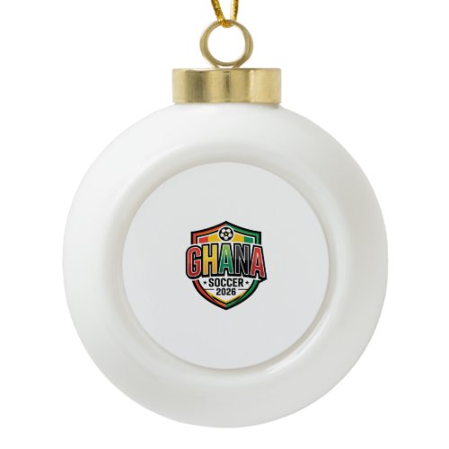 Ghana Soccer 2026 Soccer Bold Country Typography R Ceramic Ball Christmas Ornament