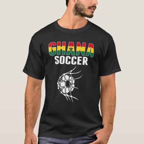 Ghana Soccer Ball In Net Goal  Ghanian Football Su T_Shirt