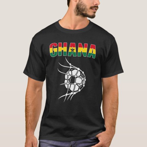 Ghana Soccer Ball In Net Goal Support Ghanian Foot T_Shirt