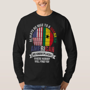Ghanaian American We know Places where Country Gha T-Shirt