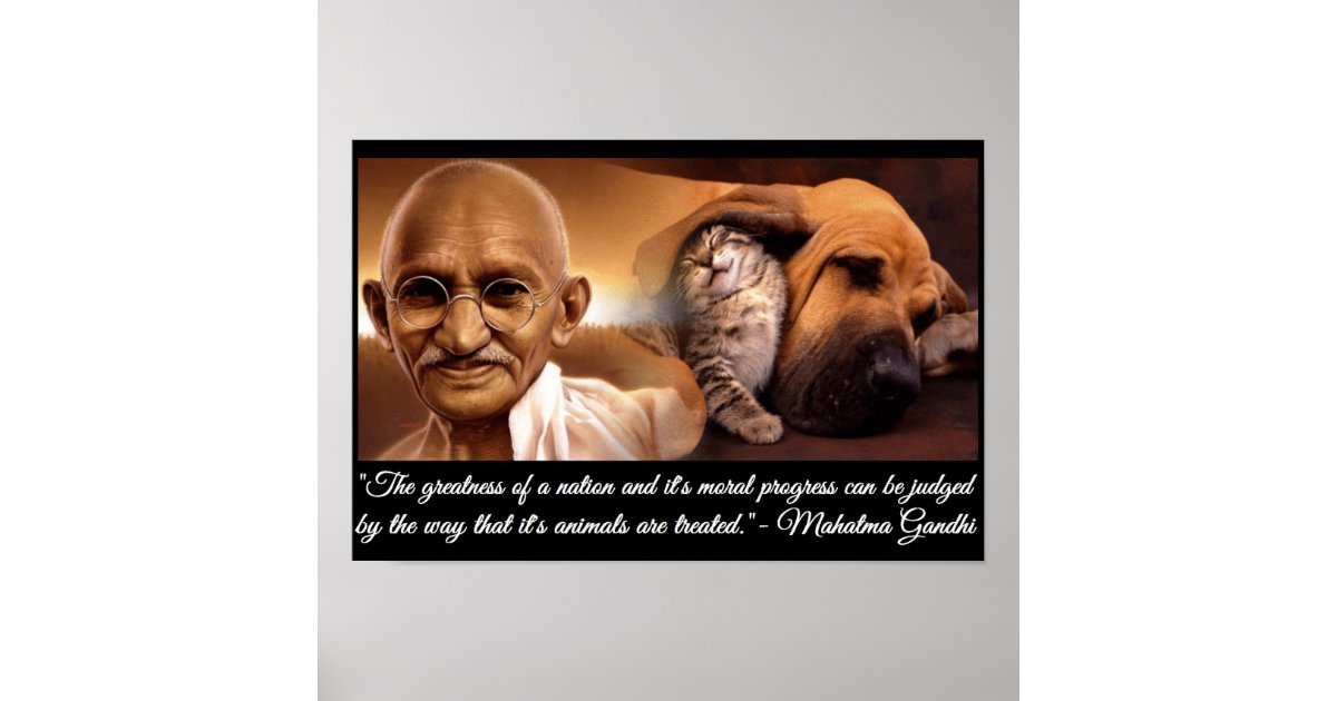 Ghandi Animal Quote Poster | Zazzle.com