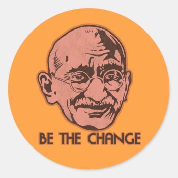 Ghandi Be The Change Classic Round Sticker by jamierushad at Zazzle