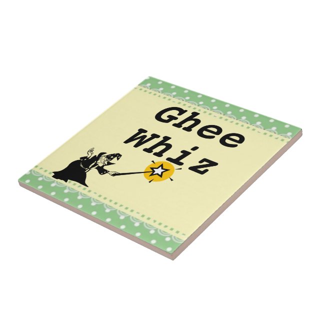 Ghee Whiz Ceramic Tile (Side)