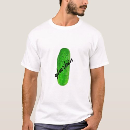 Gherkin Pickle T_shirt