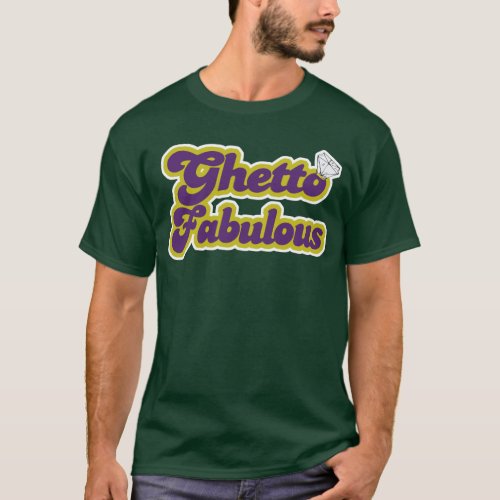 ghetto fabulous T_Shirt