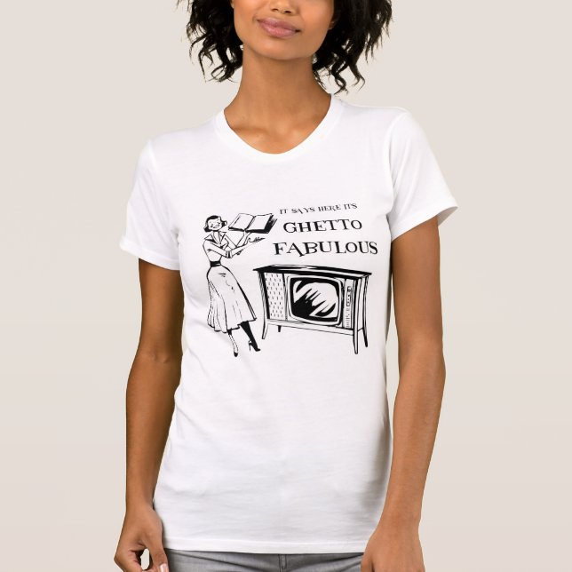 Ghetto Fabulous TV T-Shirt (Front)