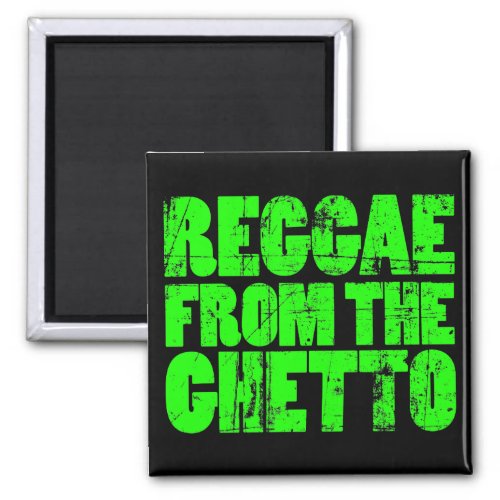 Ghetto Reggae Magnet