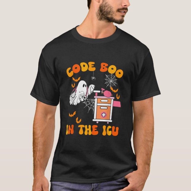 Ghost Code Boo In The ICU Nursing Gift For Hallowe T-Shirt (Front)