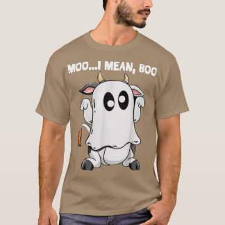 Ghost Cow Moo I Mean Boo Halloween, Cow Lover  T-Shirt
