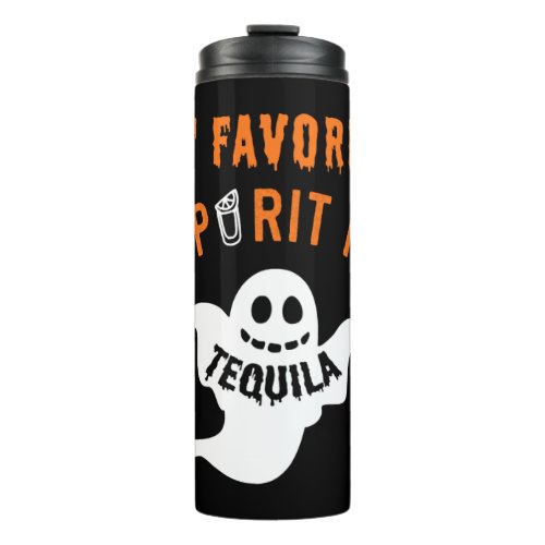 Ghost Drinking Costume Quote  Funny Tequila Thermal Tumbler