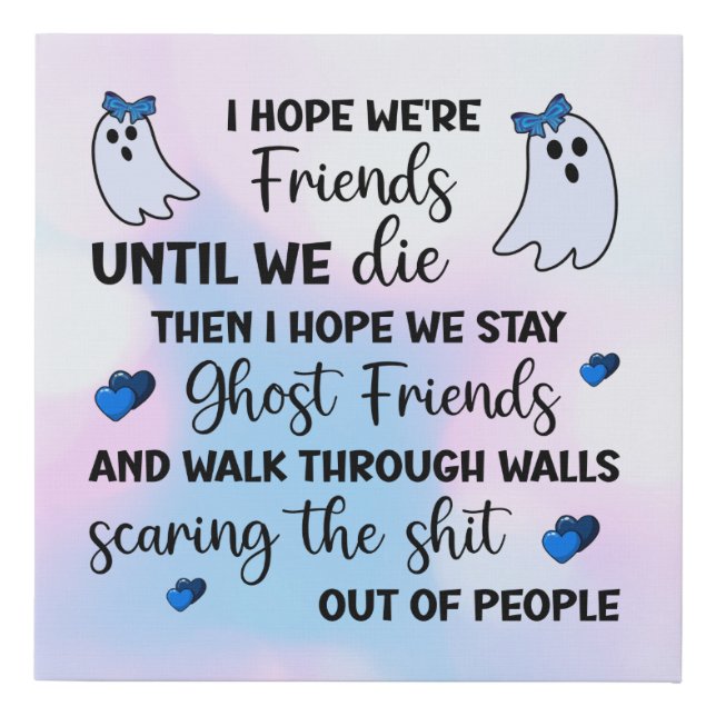 Ghost Friends Forever Faux Canvas Print (Front)