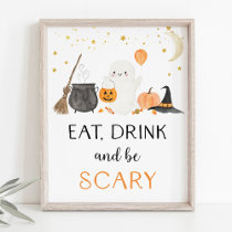 Ghost Halloween Eat Drink Be Scary Party Sign