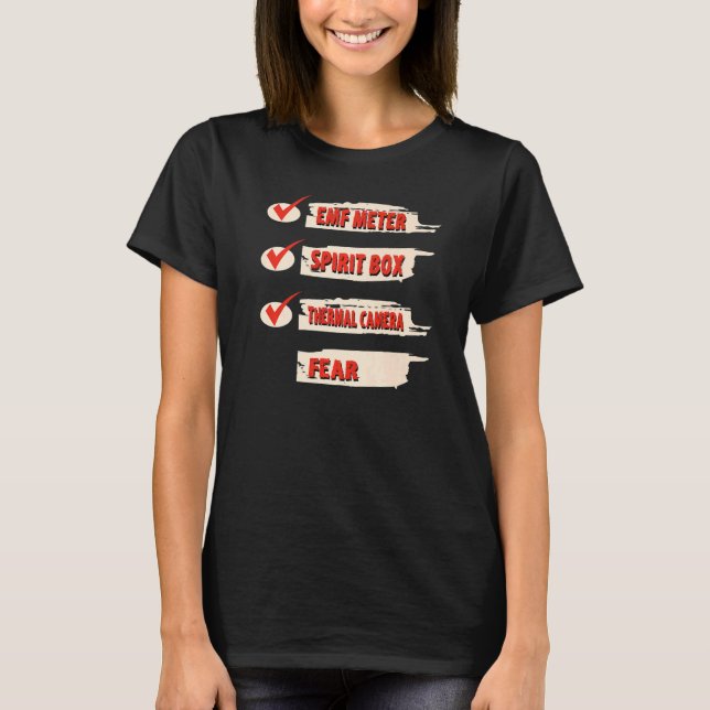 Ghost Hunter Checklist EMF Meter Paranormal Invest T-Shirt (Front)