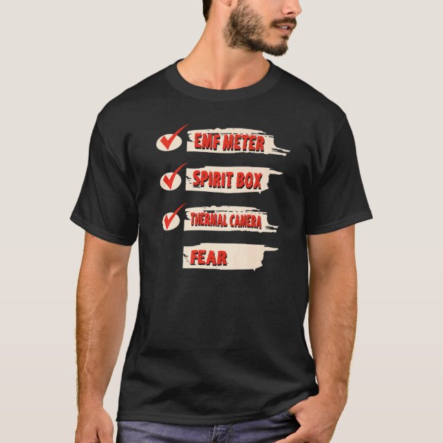 Ghost Hunter Checklist EMF Meter Paranormal Invest T-Shirt (Front)