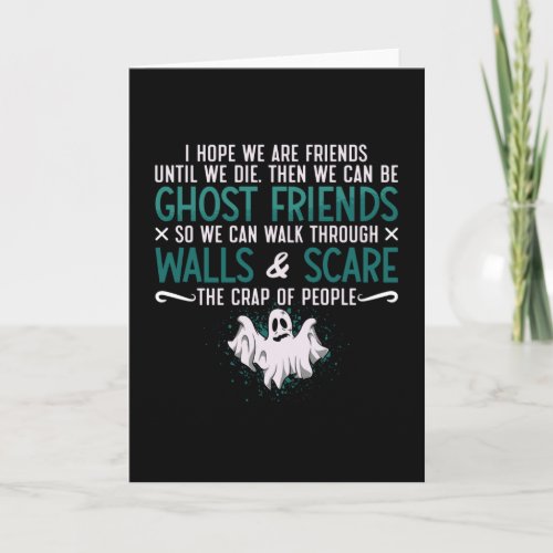 Ghost Hunter I Hope We Are Friends Paranormal Hunt Card