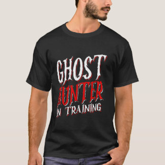 GHOST HUNTER IN TRAINING Paranormal Investigator T-Shirt