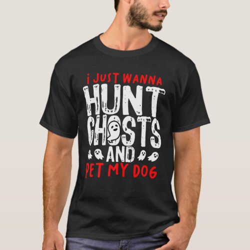 Ghost Hunter Paranormal Hunting Investigator Dog L T_Shirt