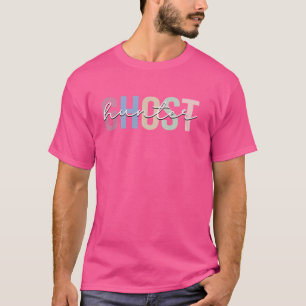 Ghost Hunter Paranormal Investigator Ghost Hunting T-Shirt