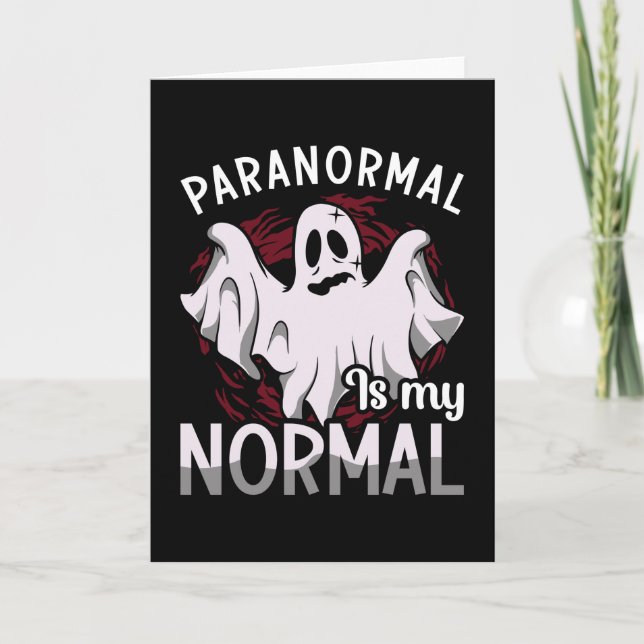 Ghost Hunter Paranormal Is My Normal Ghost Hunting Card (Front)