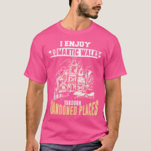 Ghost Hunter Shirt Funny Abandoned Places Quote Pa