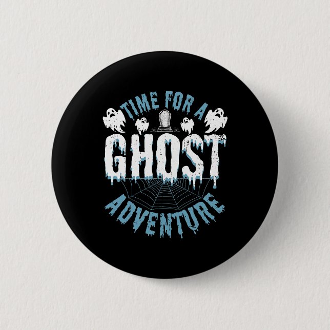 Ghost Hunting Adventures Quote For Paranormal Inve Button (Front)