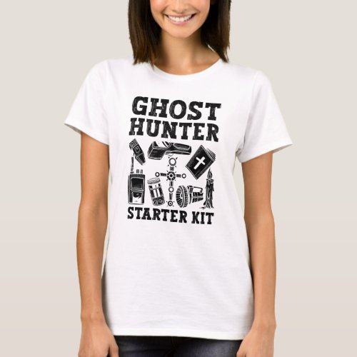 Ghost Hunting Ghost Hunter Starter Kit Paranormal T_Shirt