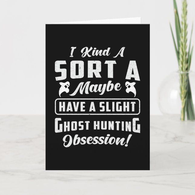 Ghost Hunting Obsession Paranormal Ghost Hunter Card (Front)
