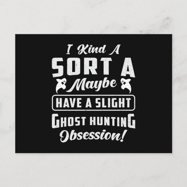 Ghost Hunting Obsession Paranormal Ghost Hunter Postcard (Front)