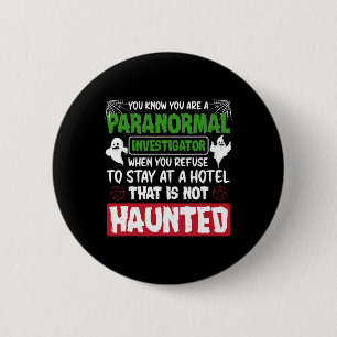 Ghost Hunting Paranormal Investigator Quote Button