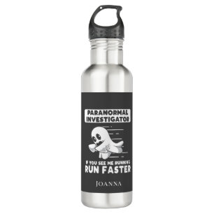 Ghost Hunting Paranormal Investigator Run Faster Stainless Steel Water Bottle