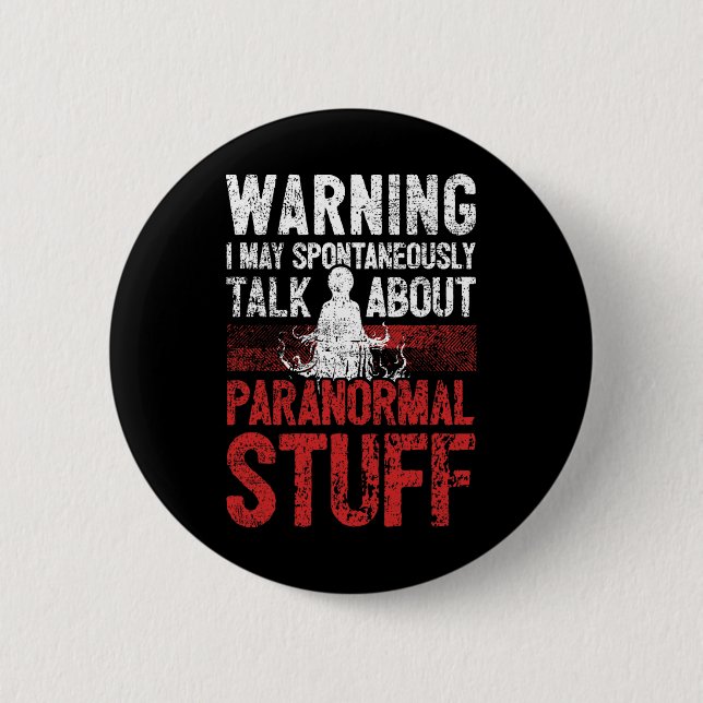 Ghost Hunting Warning Paranormal Investigator  Button (Front)