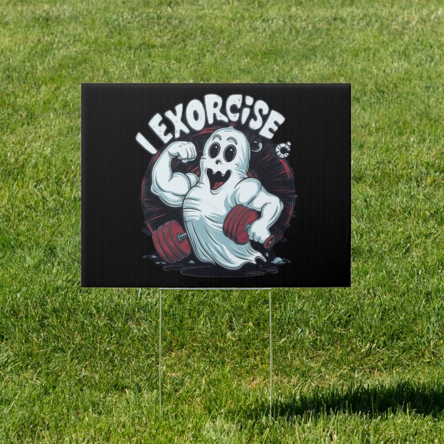 Ghost I Exorcise Gym Workout Spooky Halloween Sign (Insitu)