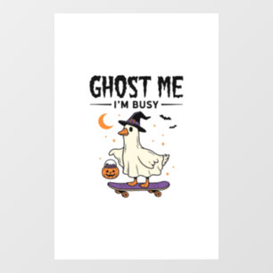 Ghost Me Im Busy Halloween Goose Skateboard Window Cling