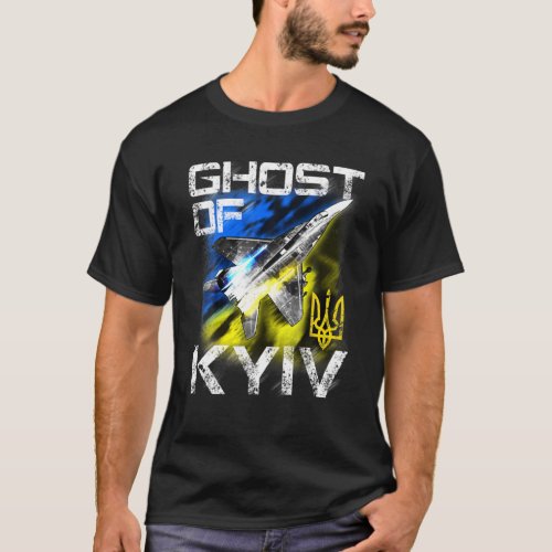 Ghost Of KYIV Ukraine Fighter Jet I Support Ukrain T_Shirt