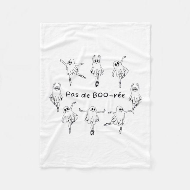 Ghost Pas De Boo-rée Ballet Dancer Spooky Hallowee Fleece Blanket (Front)