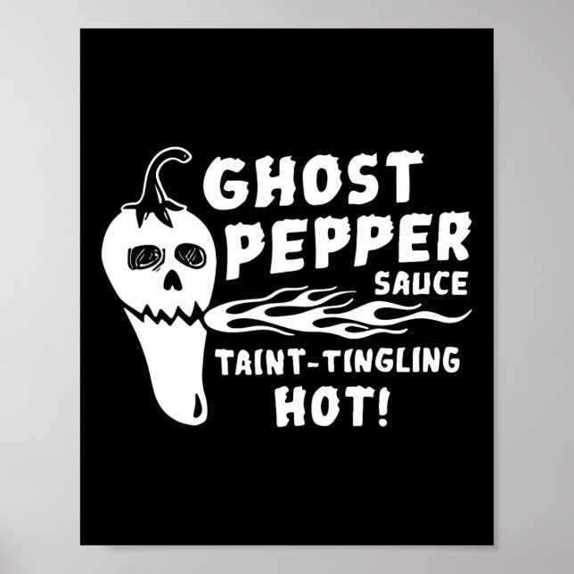 Ghost Pepper Sauce Taint-tingling Hot  Poster (Front)