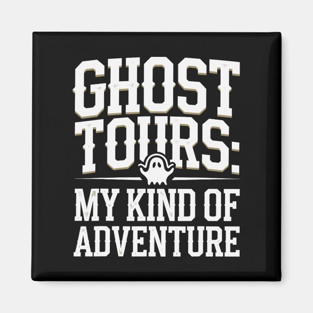Ghost Tour Paranormal Investigation Spooky Adventu Magnet (Front)