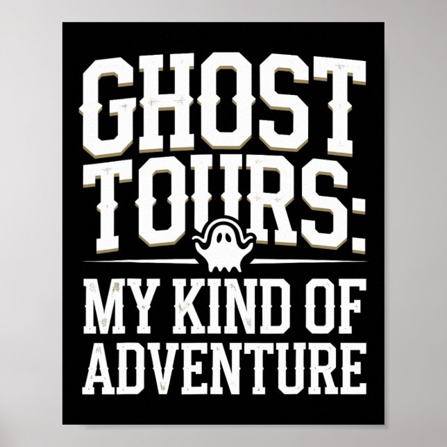 Ghost Tour Paranormal Investigation Spooky Adventu Poster (Front)
