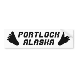Ghost Town Portlock Alaska AK Bigfoot sasquatch  Bumper Sticker