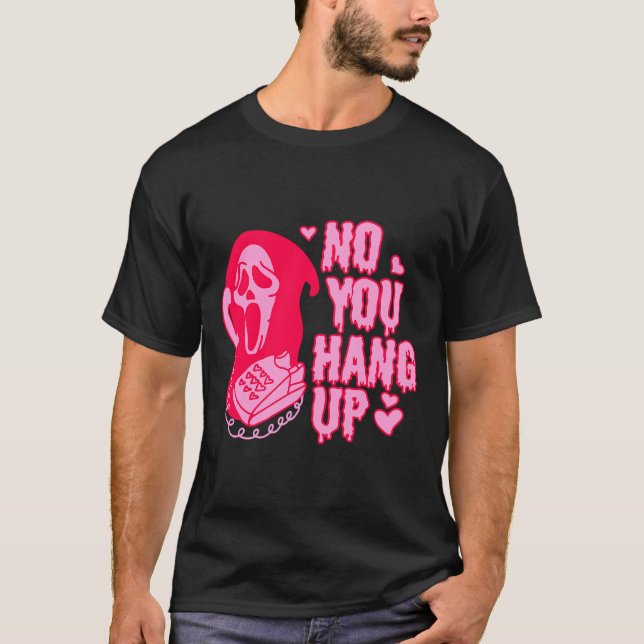 Ghostface No You Hang UpValentines - PINK RED  T-Shirt (Front)