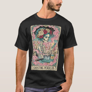 Ghosting Pendejos Funny Día De Los Muertos Tarot C T-Shirt