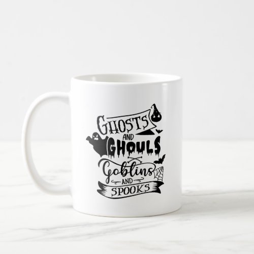 Ghosts And Ghouls Goblins And Spooks Typography Mu Coffee Mug