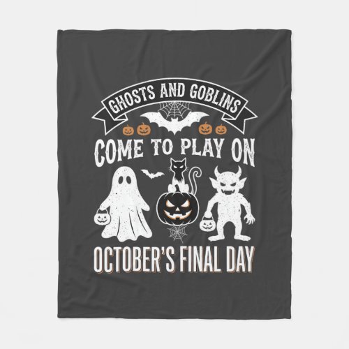 Ghosts and Goblins Halloween October Final Day_1 Fleece Blanket