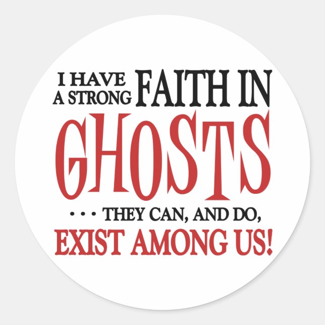 Ghosts Exist Classic Round Sticker (Front)