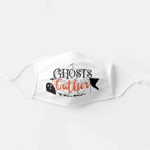 Ghosts Gather Here Funny Halloween Adult Cloth Face Mask