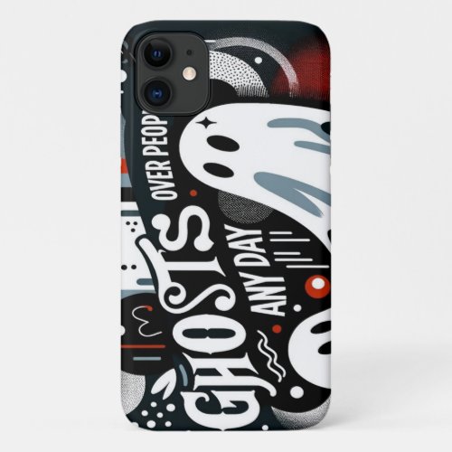 Ghosts Over People Any Day iPhone Case