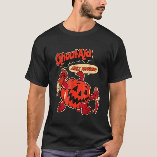 Ghoulaid Hell Yeah Scary Ghoul Pumpkin Halloween T_Shirt