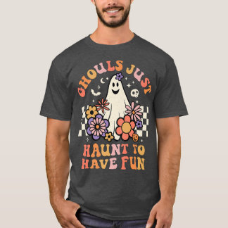Ghouls Just Haunt to Have Fun Women Girl Floral Gh T-Shirt